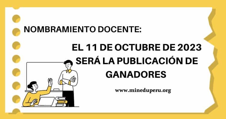 EL 11 DE OCTUBRE DE 2023 SERÁ LA PUBLICACIÓN DE GANADORES DEL CONCURSO DE NOMBRAMIENTO DOCENTE