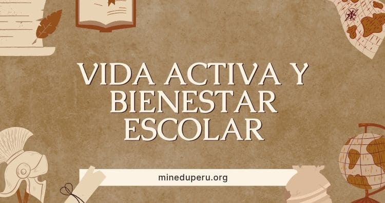 VIDA ACTIVA Y BIENESTAR ESCOLAR