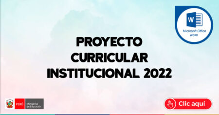 MODELO de PROYECTO CURRICULAR INSTITUCIONAL 2022